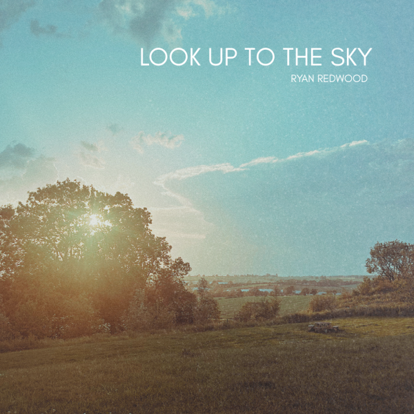 Ryan Redwood Look Up To The Sky artwork