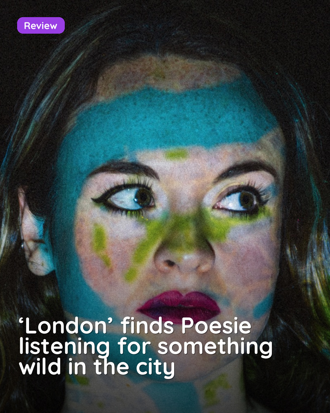 ‘London’ finds Poesie listening for something wild in the city