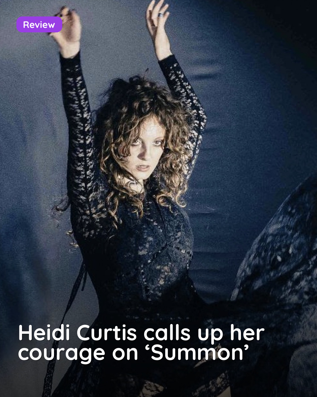 Heidi Curtis calls up her courage on ‘Summon’