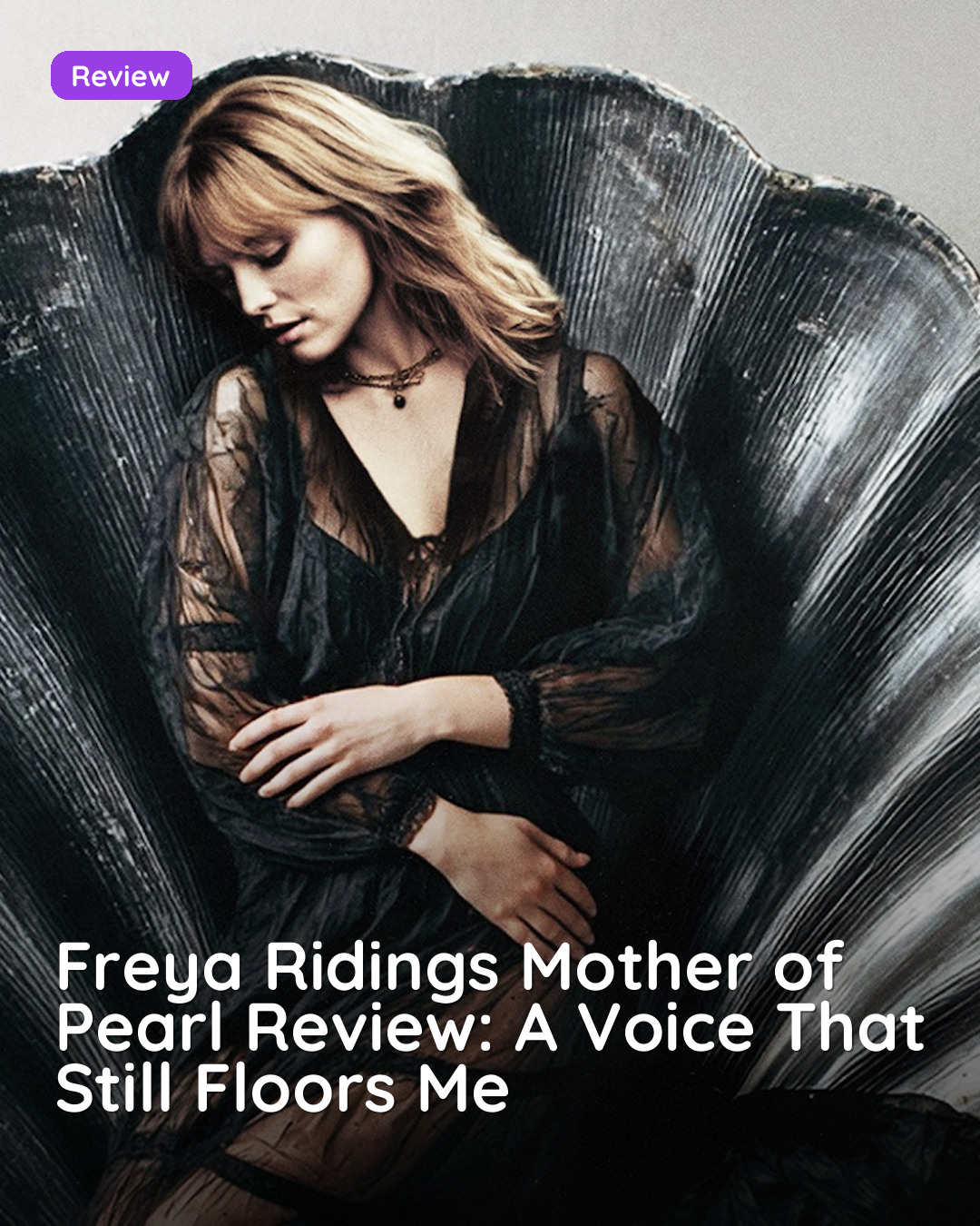 Freya Ridings Mother of Pearl Review: A Voice That Still Floors Me