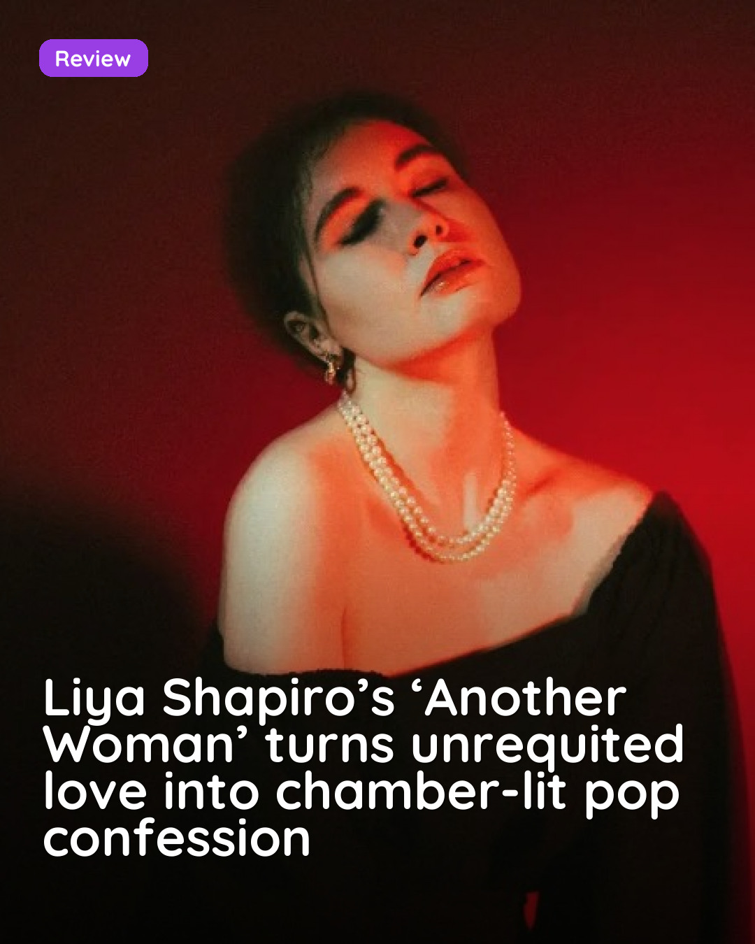 Liya Shapiro’s ‘Another Woman’ turns unrequited love into chamber-lit pop confession