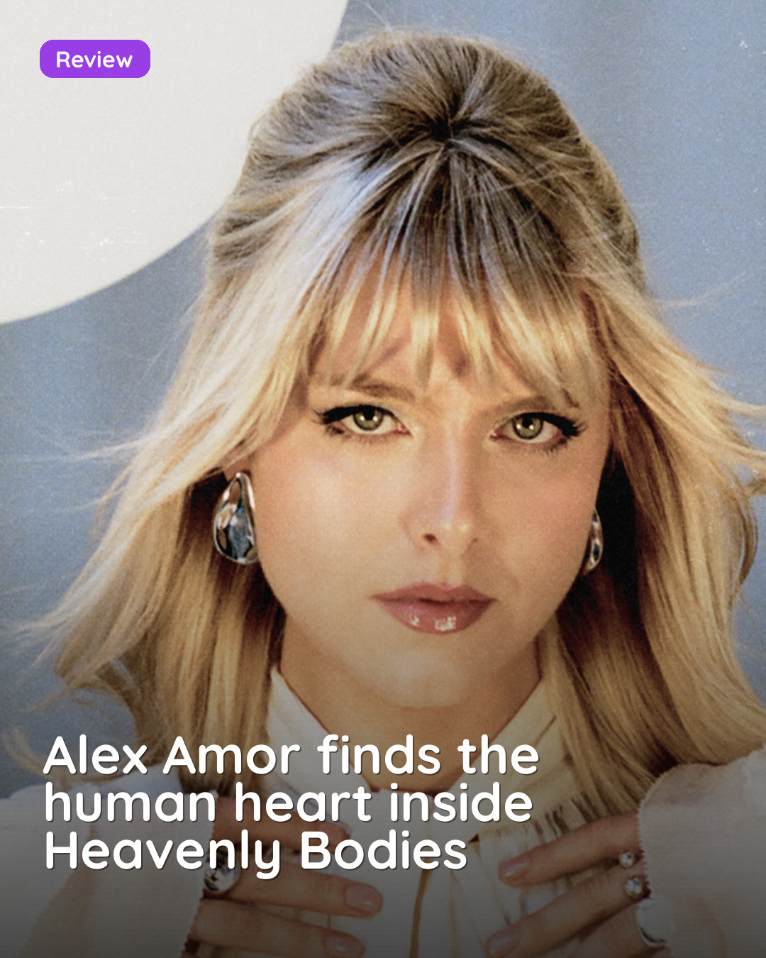 Alex Amor finds the human heart inside Heavenly Bodies