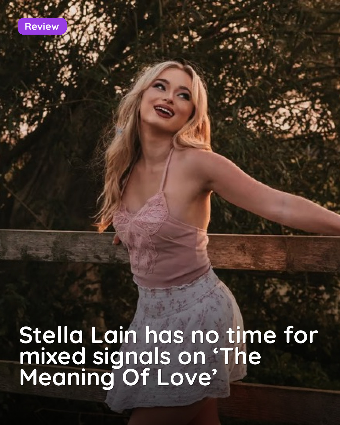 Stella Lain has no time for mixed signals on ‘The Meaning Of Love’